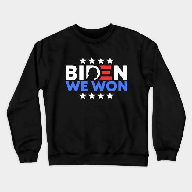 Joe Biden We Won US Presidential Election 2020 Supporters Crewneck Sweatshirt by acatalepsys 